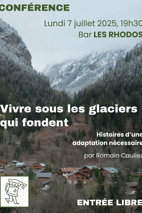 Conférence "Vivre sous les glaciers qui fondent : histoires d'une adaptation nécessaire" par Romain Cauliez au bar Les Rhodos