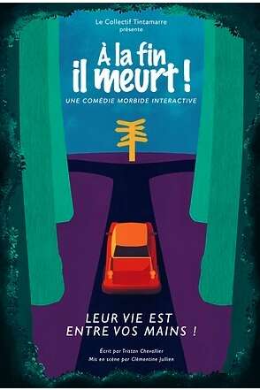 A la fin, il meurt !