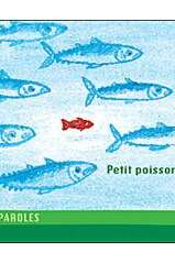 Petit poisson voit du pays