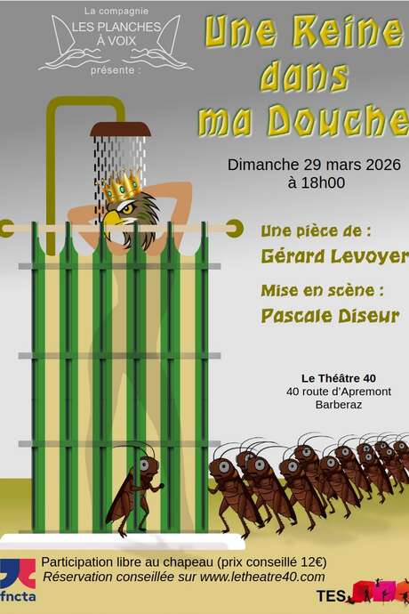 Théâtre : Une reine dans ma douche
