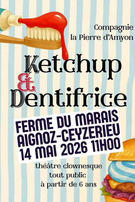 Spectacle : Ketchup & Dentifrice