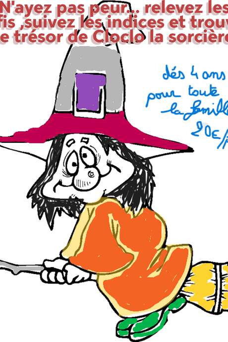 La rigolorando : à la recherche du trésor de Cloclo, la sorcière