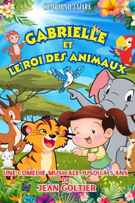 Gabrielle et le roi des animaux - ANNULATION