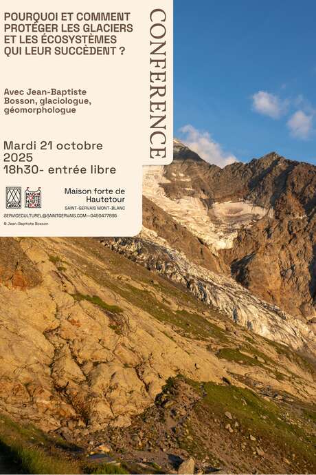 Conférence " Pourquoi et comment protéger les glaciers et les écosystèmes qui leurs succèdent?" par Jean-Bapstiste Bosson, glaciologue de l'association Marge Sauvage