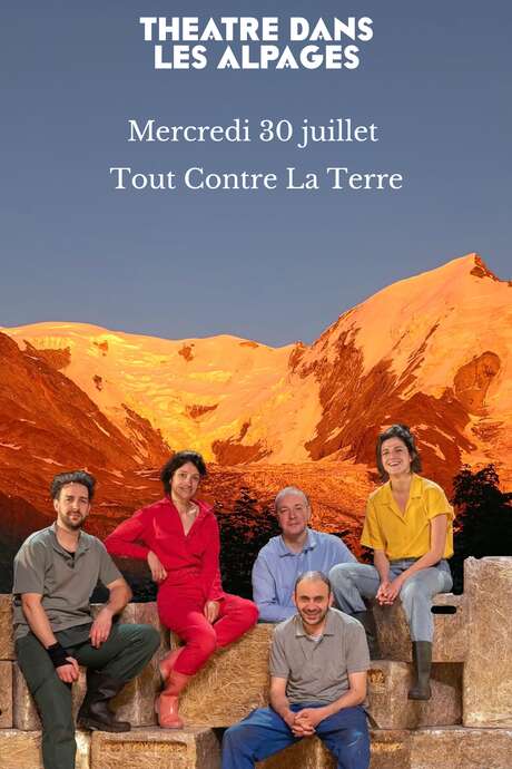 Tout contre la Terre - Théâtre dans les Alpages