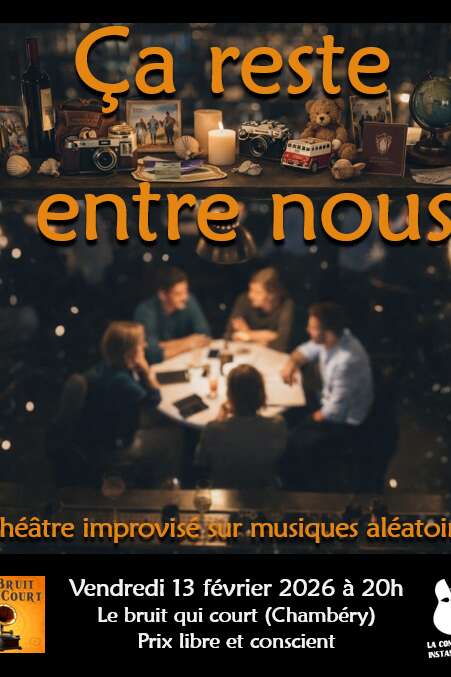 Spectacle d'Improvisation : ça reste entre nous - avec la Compagnie Instants Révélés