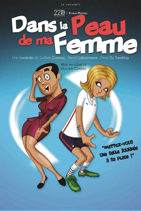 Comédie «Dans la peau de ma femme»