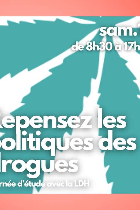 Journée d'études : Repenser les politiques des drogues Journée d'études : Repenser les politiques des drogues