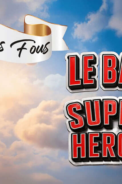 Le Bal Super Héros