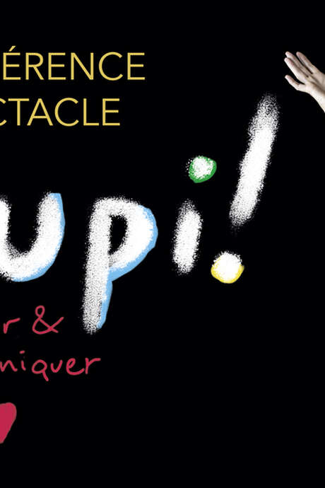 Conférence spectacle Youpi! Aimer & communiquer