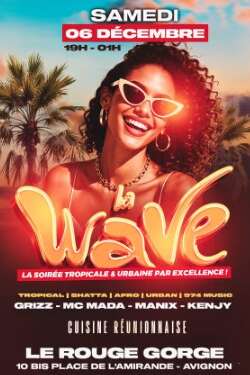 La Wave, La Soirée