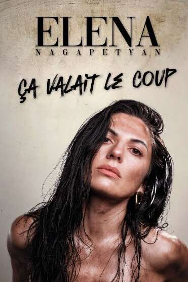 Elena Nagapetyan – Ca valait le coup