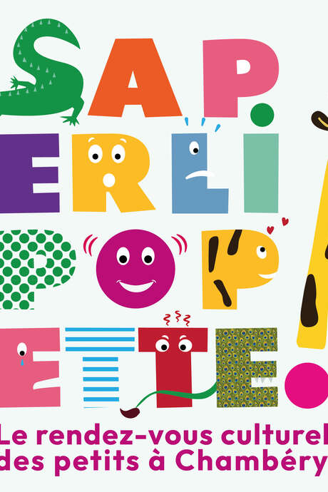 Saperlipopette ! Le rendez-vous des tout-petits à Chambéry
