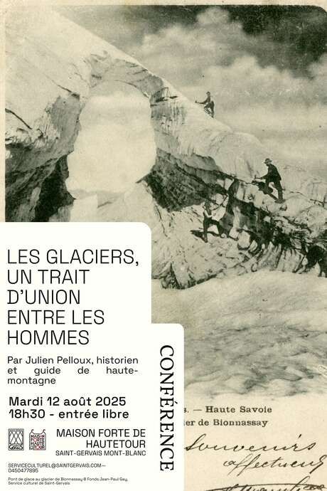 Conférence " Les glaciers, un trait d'union entre les hommes" par Julien Pelloux
