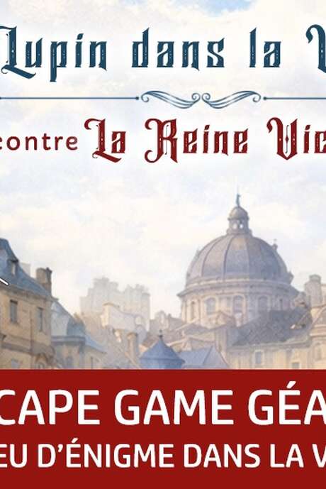 Escape game géant - Lupin dans la ville contre la reine Victoria