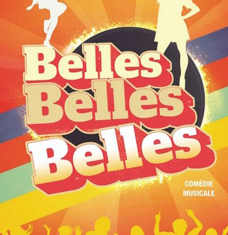 Spectacle - Belles Belles Belles