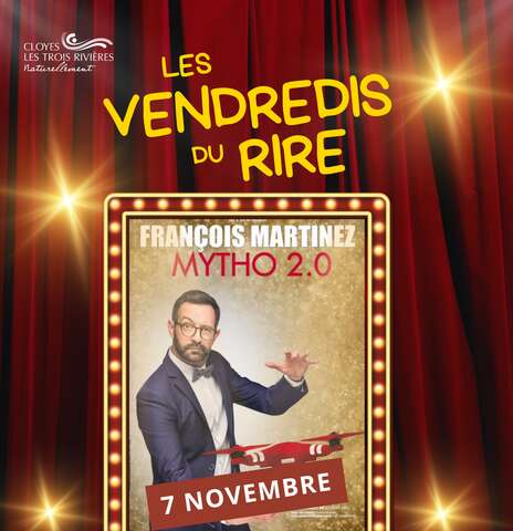 Les vendredis du rire - François Martinez : Mytho 2.0