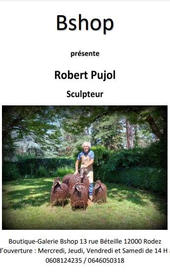 Exposition sculptures Robert Pujol chez Bshop