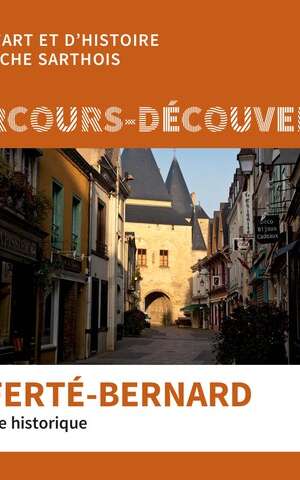 Parcours-découverte du Centre ancien de La Ferté-Bernard