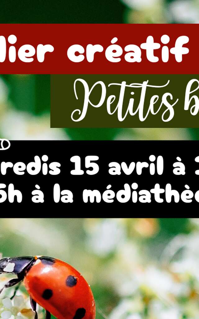 Atelier créatif « petites bêtes »