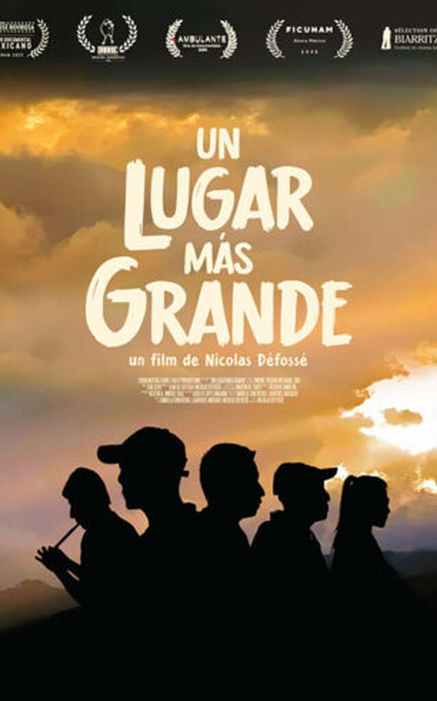 Un Lugar Más Grande - Les Reflets du Cinéma / Cinéville