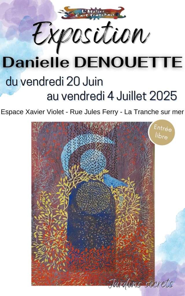 DANIELLE DENOUETTE "Jardins secrets"