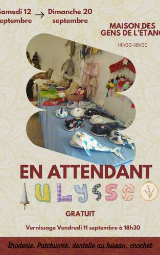EXPOSITION "EN ATTENDANT ULYSSE"
