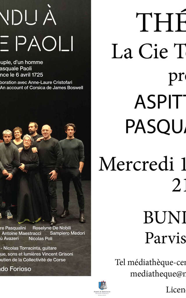 PIÈCE DE THÉÂTRE "ASPITTENDU À PASQUALE PAOLI"