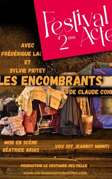 Festival Deuxième Acte : Les Encombrants