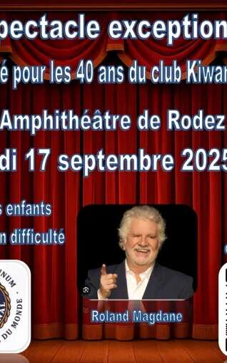 Spectacle Roland Magdane - 40 ans Club Kiwanis de Rodez