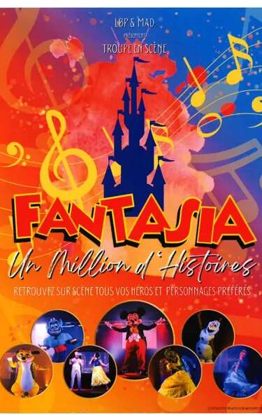 Spectacle musical : "FANTASIA un million d'histoires"