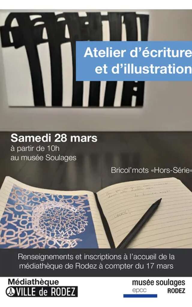 Atelier d'écriture et d'illustration "Bricol' mots" - Médiathèque de Rodez - Musée Soulages