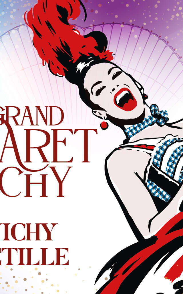 Spectacle Vichy Pétille - Grand Cabaret de Vichy
