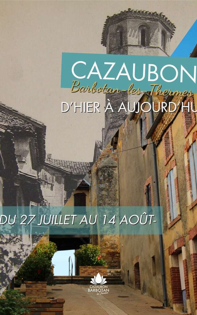 Exposition photographique " Cazaubon d'hier à aujourd'hui"