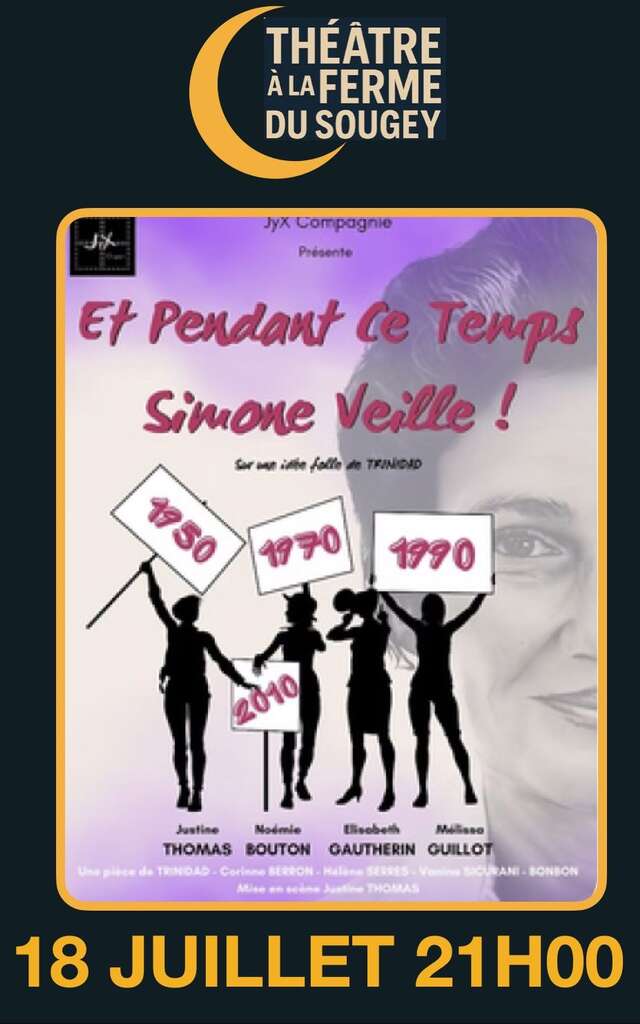Et pendant ce temps Simone Veille... - Théâtre au Sougey