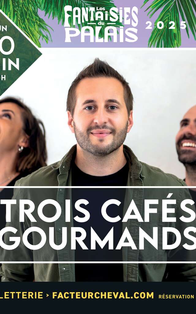 Trois cafés gourmands au Palais idéal