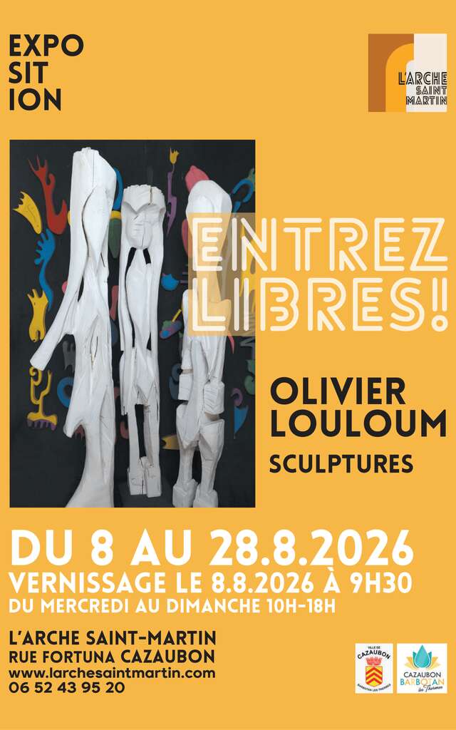 Exposition de sculptures "Entrez Libres !" à l'Arche St Martin de Cazaubon