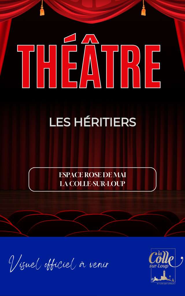 Théâtre, Les héritiers