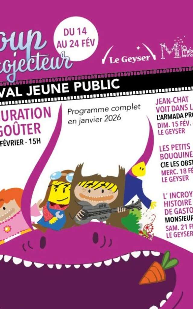Festival jeune public Le Geyser - Coup de projecteur