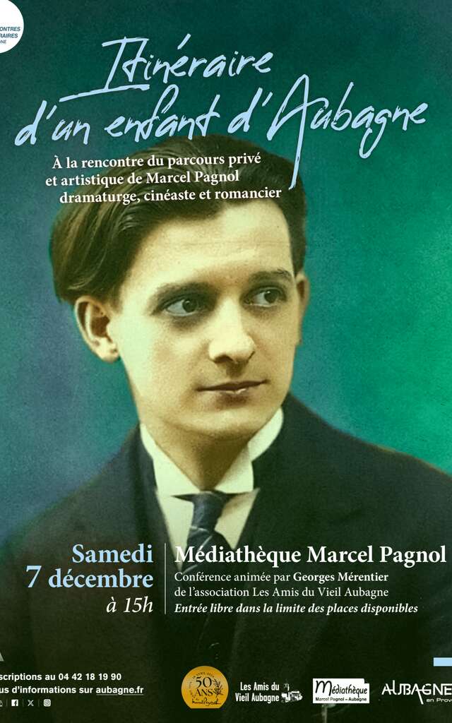 Marcel Pagnol, « Itinéraire d'un enfant d'Aubagne... »