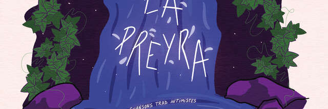 La Preyra | Chansons traditionnelles intimistes