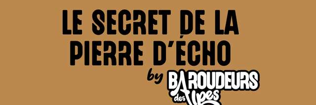 Jeu d'aventure : Le Secret de la Pierre d'Echo