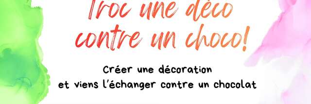 Ruil een deco voor een choco!