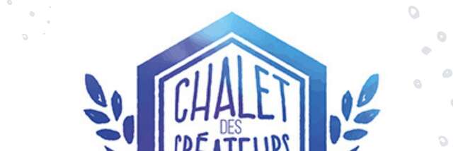 Chalet des Créateurs