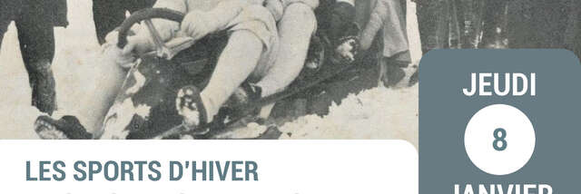 Projection commentée « L’aventure des sports d’hiver en Savoie Mont-Blanc : Tout une aventure »