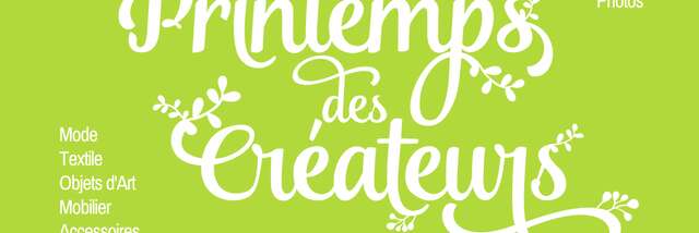 Springtime and Creation "Printemps des Créateurs"