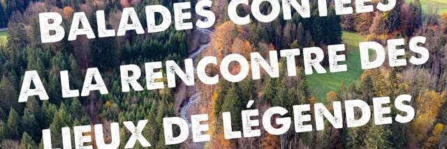 Balade contée : à la rencontre des lieux de légendes