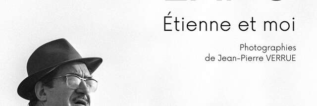 "Etienne et moi": fototentoonstelling van Jean-Pierre VERRUE