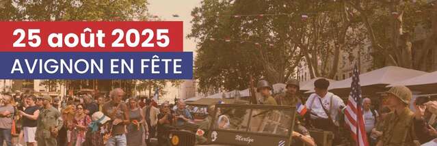 Commémoration de la Libération d'Avignon - 25 août 1944