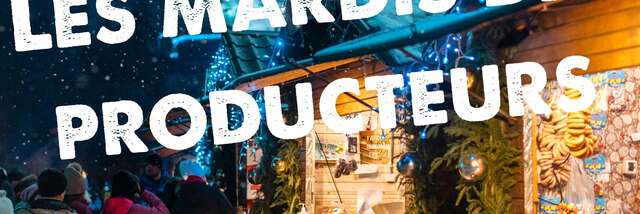 Les mardis des producteurs & des artisans